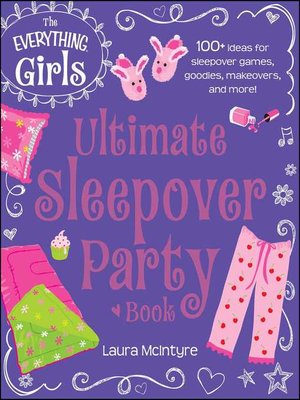 cover image of The Everything Girls Ultimate Sleepover Party Book